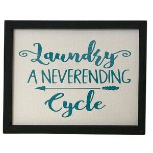 Laundry A NeverEnding Cycle Sign - Funny Laundry Decor - Handmade